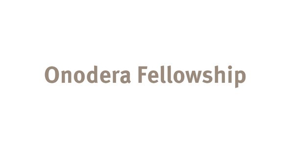 Onodera Fellowship