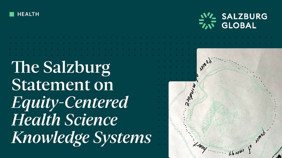 A banner announcing The Salzburg Statement on Equity-Centered Health Science Knowledge Systems, showing the Salzburg Global logo and an image created by visual scribe Déline Petrone.